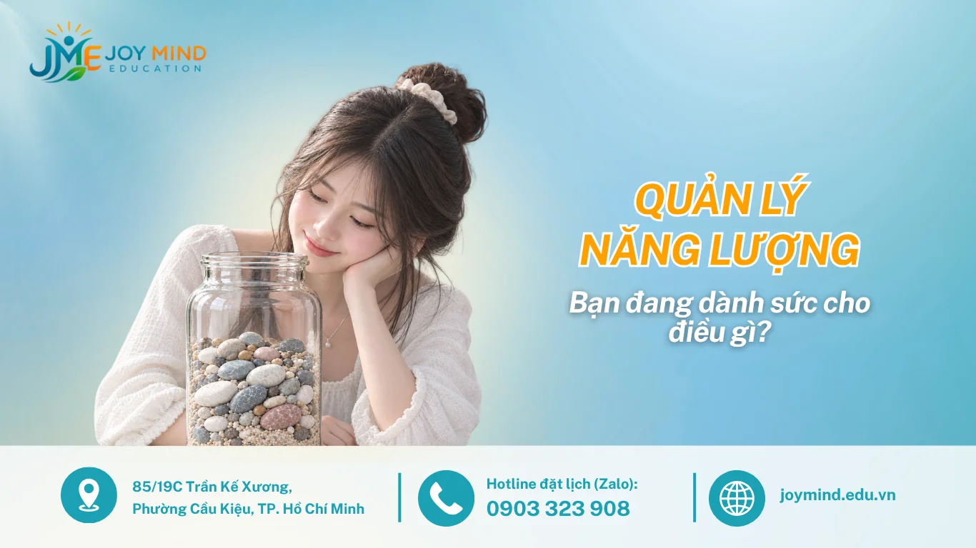 QUẢN LÝ NĂNG LƯỢNG: BẠN ĐANG DÀNH SỨC CHO ĐIỀU GÌ?